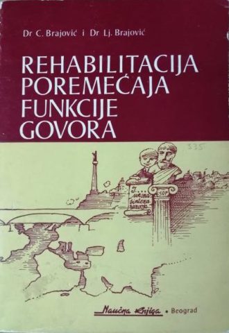 Rehabilitacija poremećaja funkcije govora Cvetko Brajović, Ljiljanka Brajović