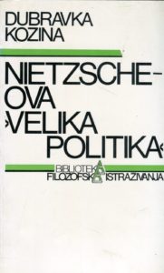 Nietzscheova Velika Politika Dubrina