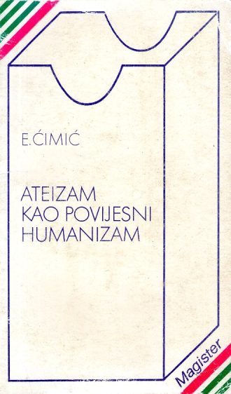 Ateizam kao povijesni humanizam Esad Ćimić