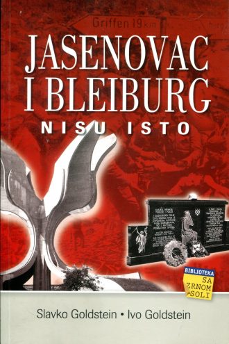 Jasenovac i Bleiburg nisu isto Slavko Goldstein, Ivo Goldstein