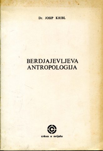 Berdjajevljeva antropologija Josip Kribl