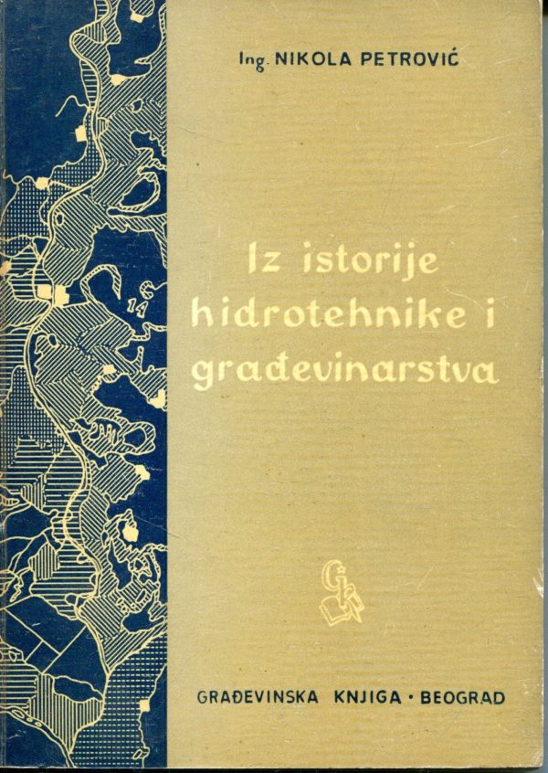 Iz istorije hidrotehnike i građevinarstva Nikola Petrović