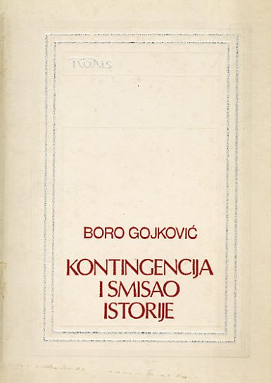 Kontingencija i smisao istorije Boro Gojković