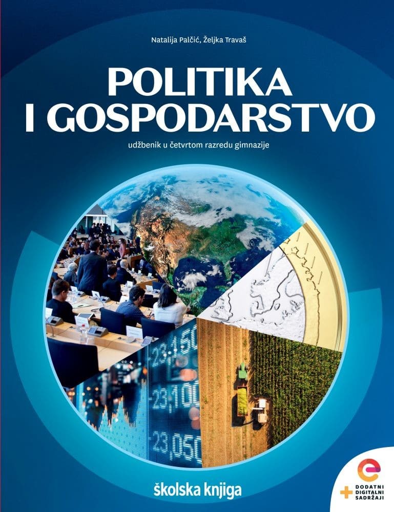 POLITIKA I GOSPODARSTVO : udžbenik u četvrtom razredu gimnazije s dodatnim digitalnim sadržajima autora Natalija Palčić, Željka Travaš