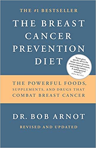 The Breast Cancer Prevention Diet Bob Arnot