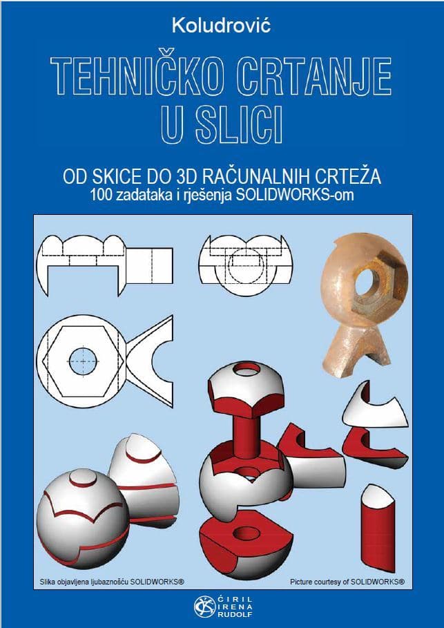 TEHNIČKO CRTANJE U SLICI : od skice do 3D računalnih crteža autora Ćiril Koludrović, Irena Koludrović Harbić, Rudolf Koludrović