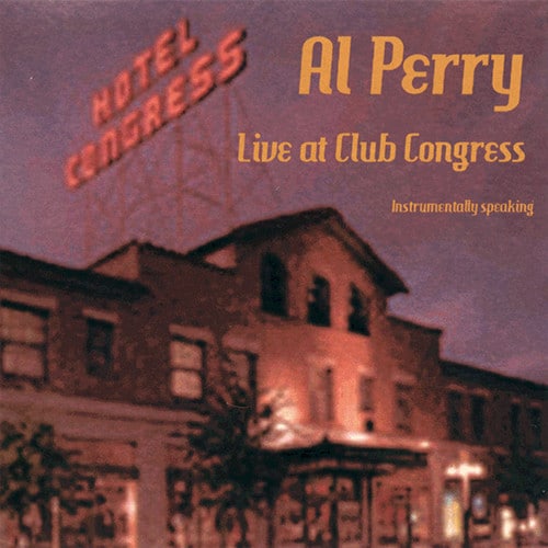 Live at Club Congress Al Perry