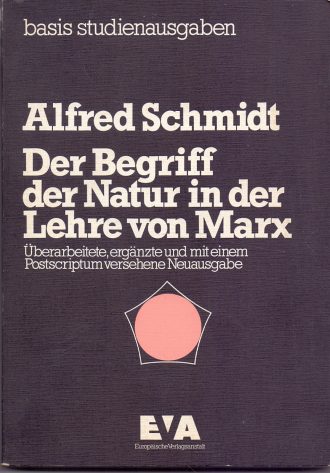 Der Begriff der Natur in der Lehre von Marx Alfred Schmidt