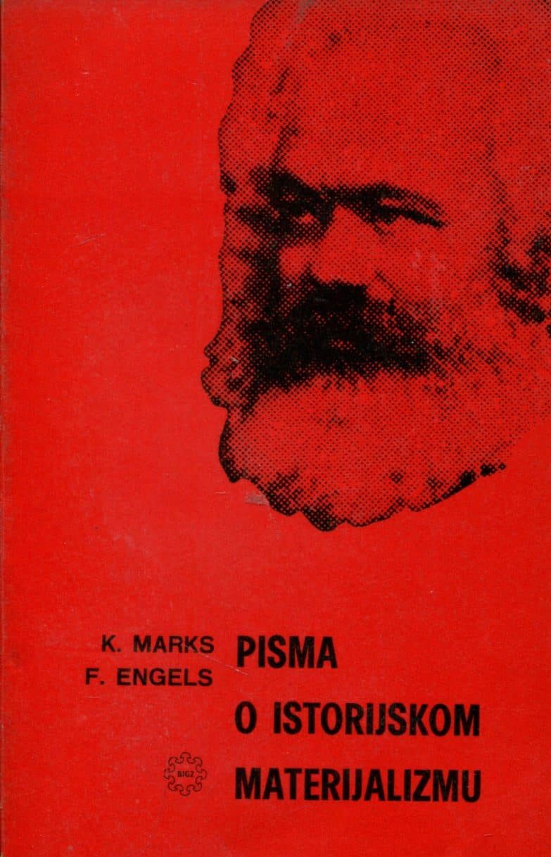 Pisma o istorijskom materijalizmu Karl Marx, Friedrich Engels
