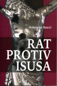 Rat protiv Isusa Antonio Socci