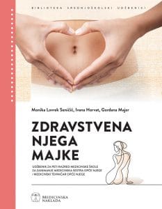 ZDRAVSTVENA NJEGA MAJKE : udžbenik za peti razred medicinske škole za zanimanje medicinska sestra opće njege / medicinski tehničar opće njege autora Monika Lovrek Seničić, Ivana Horvat, Gordana Major