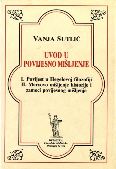 Uvod u povijesno mišljenje Vanja Sutlić