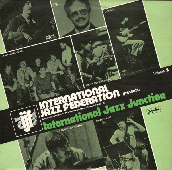 Gramofonska ploča International Jazz Federation Presents: International Jazz Junction, Volume 2 The California State University Northridge Jazz Band / Alberto Zuckermann-Roberto Aymes Duo / Macondo... LSY-66228