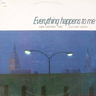 Gramofonska ploča Kirk Lightsey Trio With Chet Baker Everything Happens To Me LSY 66205