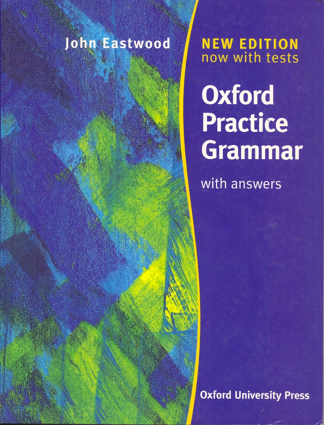 Oxford Practice Grammar John Eastwood