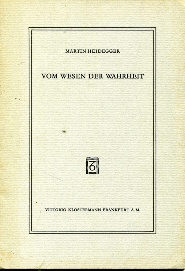 Vom Wesen der Wahrheit Martin Heidegger