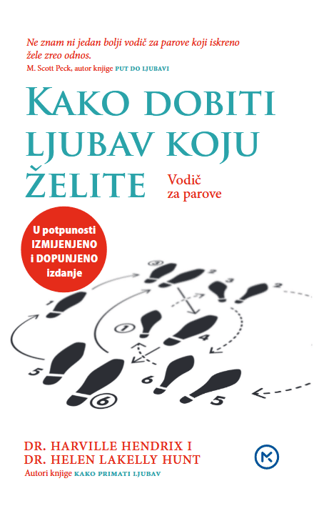 Kako dobiti ljubav koju želite Dr. Harville Hendrix i Dr. Helen Lakelly Hunt