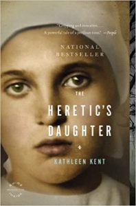 The Heretic's Daughter Kent Kathleen