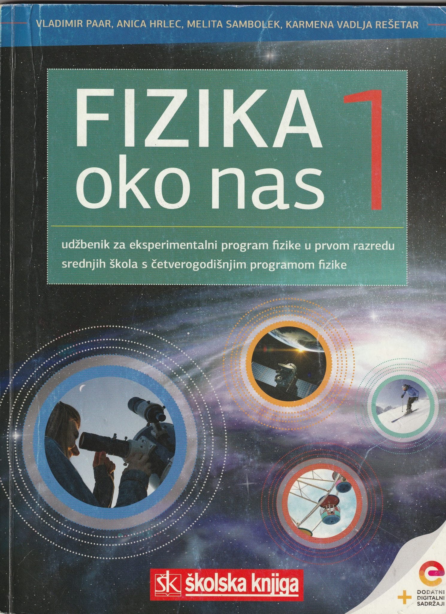 FIZIKA OKO NAS 1 : udžbenik fizike s dodatnim digitalnim sadržajima u prvom razredu gimnazija