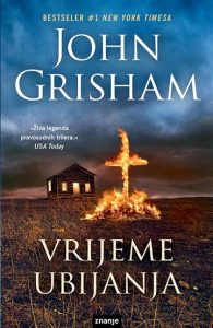 Vrijeme ubijanja Grisham John