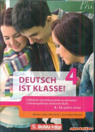 Deutsch ist Klasse! 4 Udžbenik njemačkog jezika za gimnazije i strukovne škole autora Marija Lutze-Miculinić - Jasminka Parenjak