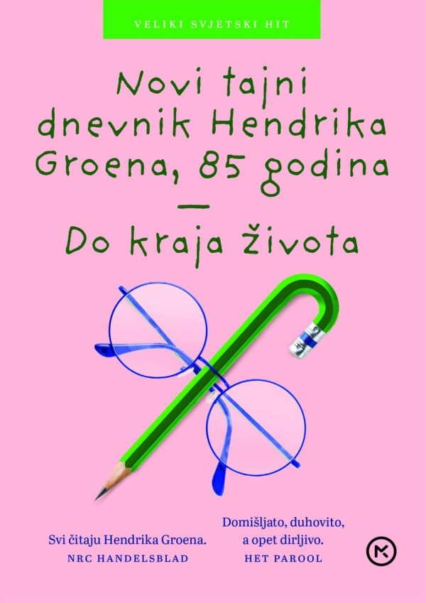 Novi tajni dnevnik Hendrika Groena, 85 godina - Do kraja života Groen Hendrik