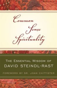Common sense spirituality David Steindl-Rast