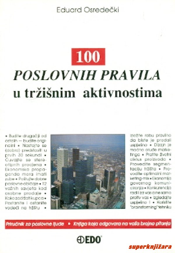 100 poslovnih pravila u tržišnim aktivnostima Eduard Osredečki