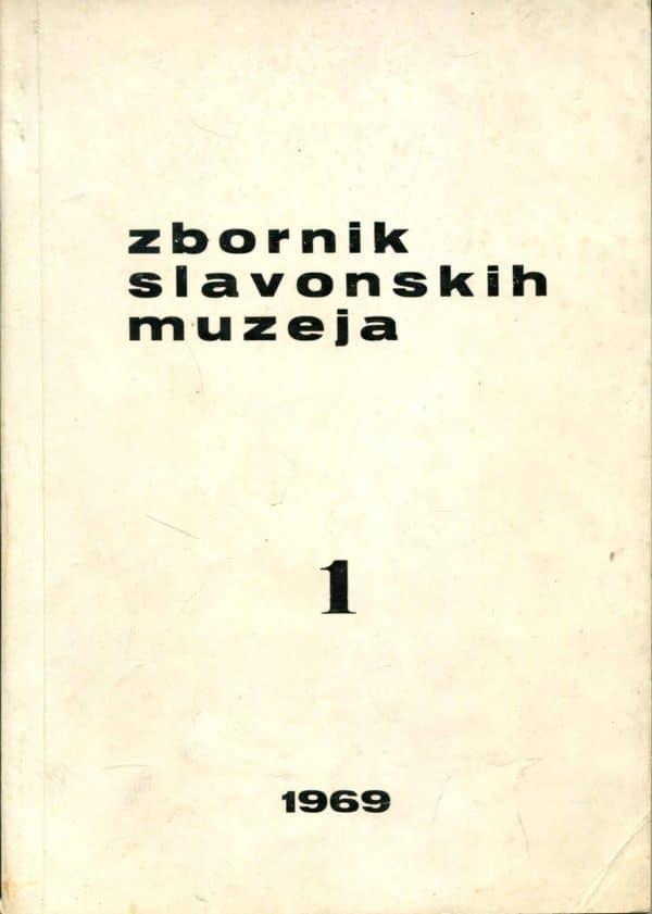 Zbornik Slavonskih Muzeja (br. 1) Stjepan Gruber