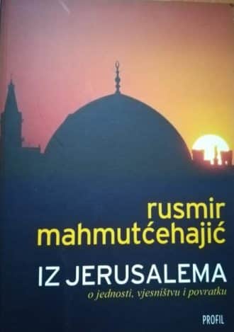 Iz Jerusalema Rusmir Mahmutćehajić