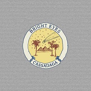 Bright Eyes Cassadaga