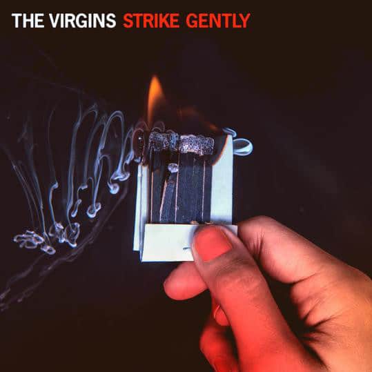 Strike Gently The Virgins