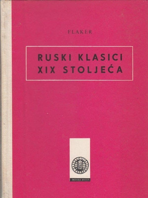 Ruski klasici XIX Stoljeća Flaker Aleksandar