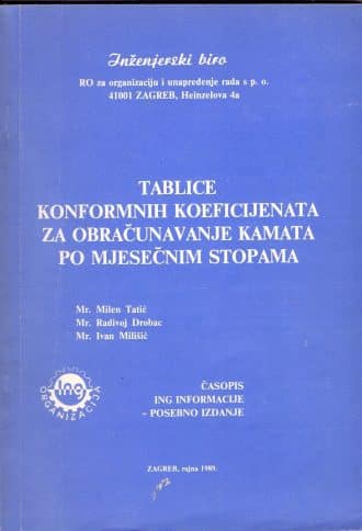 Tablice konformnih koeficijenata za obračunavanje kamata po mjesečnim stopama Milen Tatić, Radivoj Drobac, Ivan Milišić