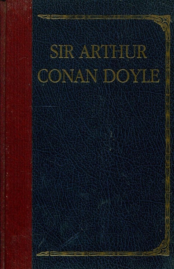 Adventures of Sherlock Holmes / Memoirs of Sherlock Holmes / The Return of Sherlock Holmes / A Study in Scarlet Sir Arthur Conan Doyle