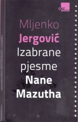 Izabrane pjesme Nane Mazutha Jergović Miljenko
