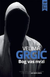 Bog vas mrzi Grgić Velimir