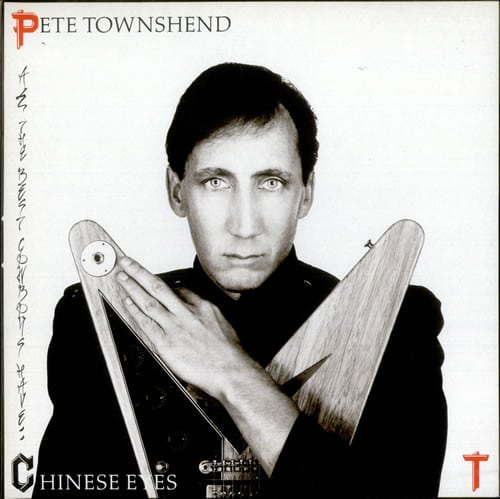 Gramofonska ploča Pete Townshend All The Best Cowboys Have Chinese Eyes 50 889