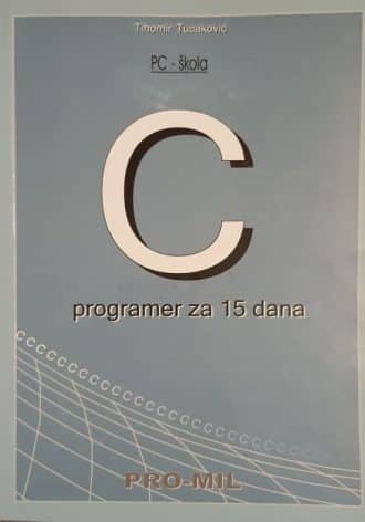 C programer za 15 dana Tihomir Tucaković