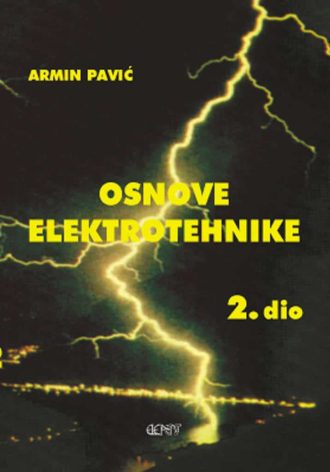 Osnove Elektrotehnike 2.dio autora Armin Pavić