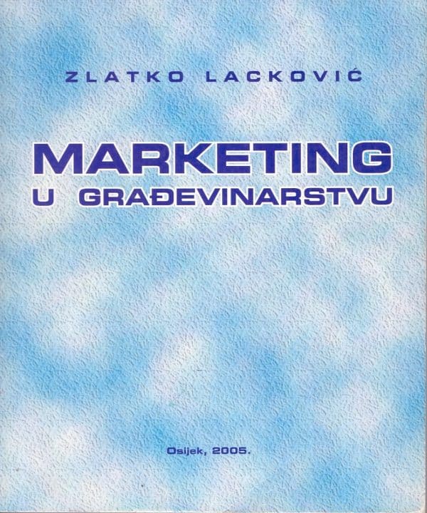 Marketing u građevinarstvu Zlatko Lacović
