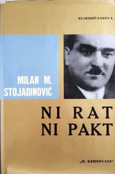 Ni rat ni pakt Milan M. Stojadinović