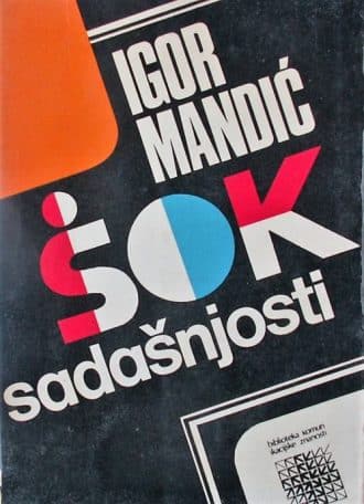 Šok sadašnjosti Igor Mandić