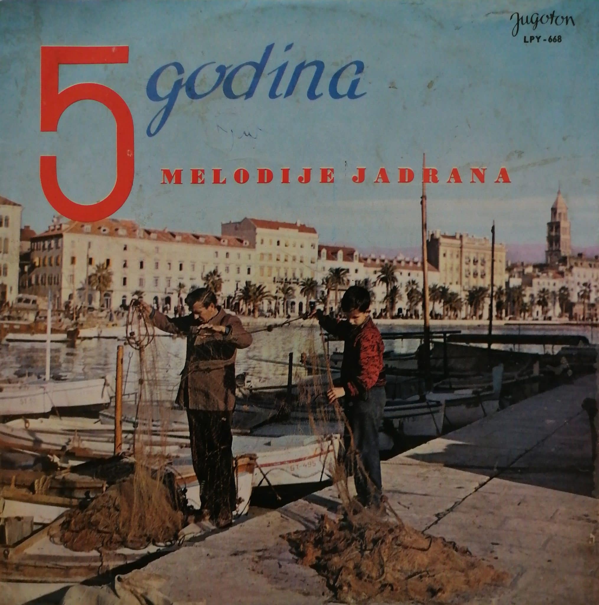 Gramofonska ploča 5 Godina Melodija Jadrana - Split 1960-1964 Tereza Kesovija i Toni Kljaković / Maruška Šinković... LPY-668
