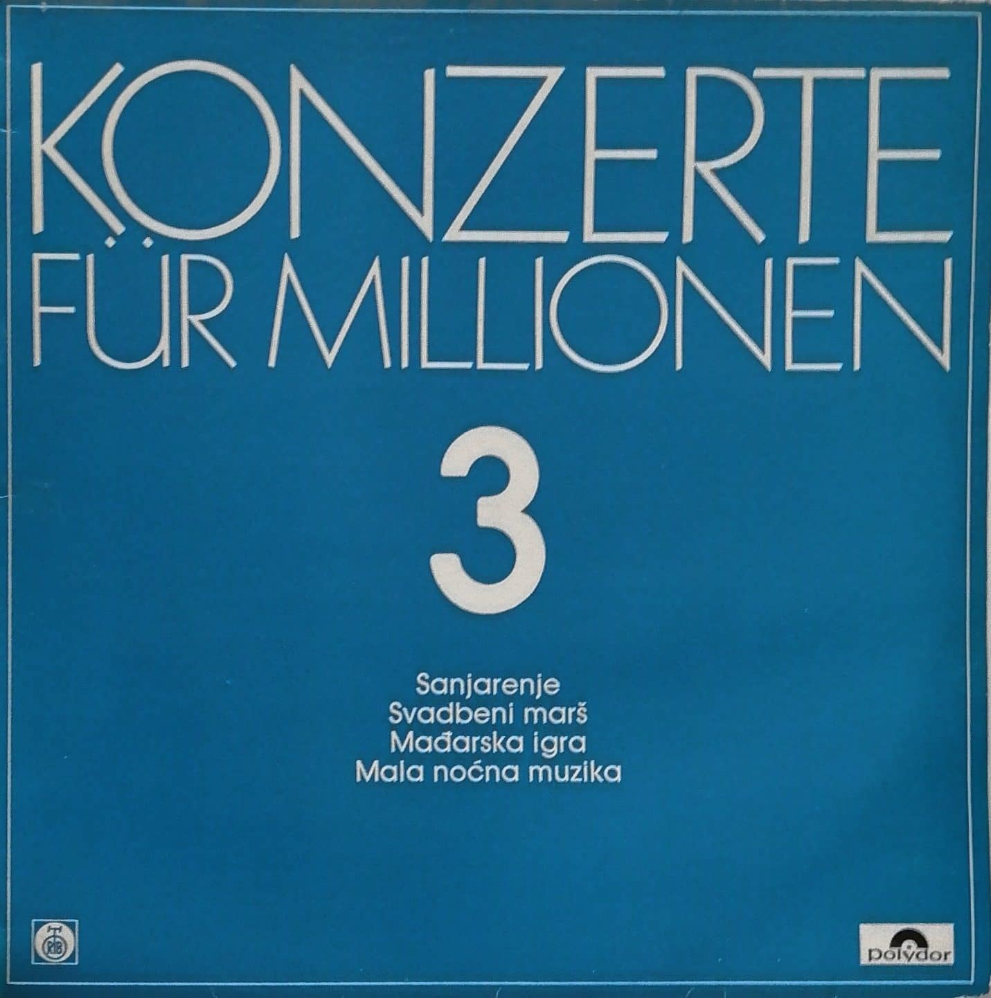 Gramofonska ploča Konzerte Für Millionen 3 - Sanjarenje, Svadbeni marš, Mađarska igra, Mala noćna muzika Wolfgang Amadeus Mozart 240079