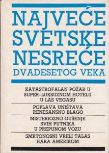 Najveće svetske nesreće dvadesetog veka Ljiljana Avramović