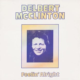 Gramofonska ploča Delbert McClinton  Feelin' Alright 20030