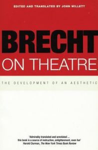 Brecht on theatre - The development of an aesthetic John Willett