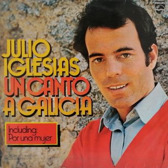 Gramofonska ploča Julio Iglesias Un Canto A Galicia 6305 173
