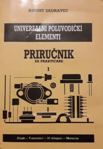Univerzalni poluvodički elementi - Priručnik za praktičare 1 August Zadravec